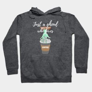 Ghoul Who Loves Coffee - Dark Hoodie